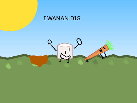  he wants to dig