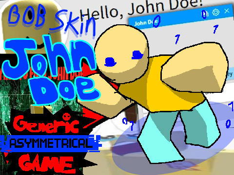 Generic Asymmetrical Game RECODE (B0B - John doe)