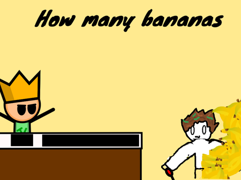 HOW MANY BANANAS DO YOU HAVE ||#Animation
