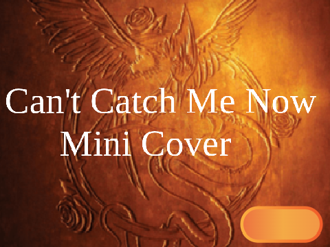 Can't Catch Me Now Mini Cover