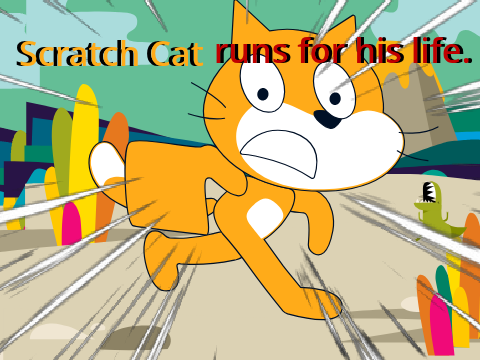 Scratch Cat runs for his life