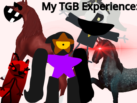 My TGB Experience.