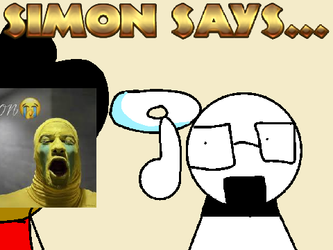 SIMON SAYS...