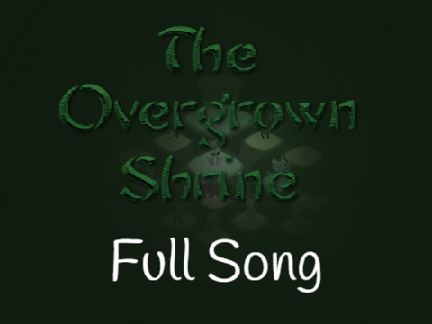 The Overgrown Shrine - Full Song