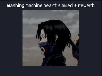 washing machine heart (slowed + reverb) remix