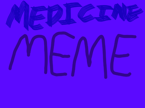Medicine - meme