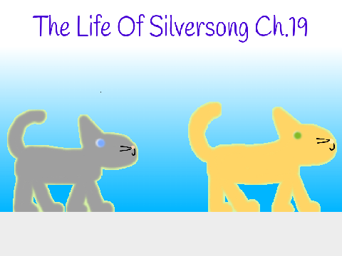 The Life Of Silversong Ch.19