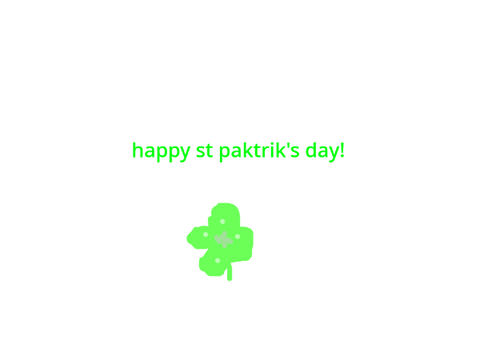 happy st paktrics day! 4 leaf clover drawing