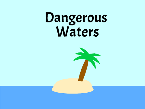 Dangerous Waters