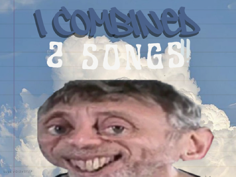 I combined 2 songs.
