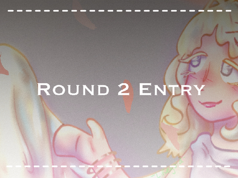 Round 2 Entry!