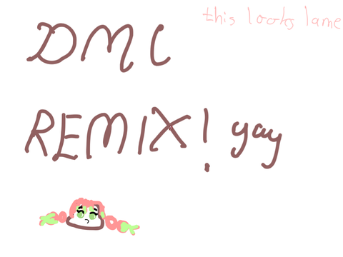 DMC remix! yay