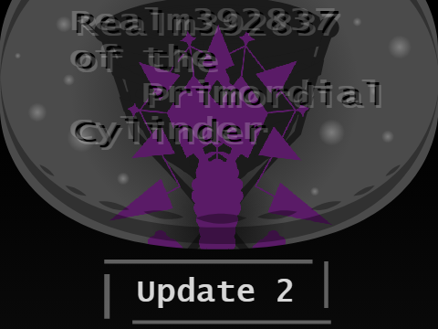 Realm392837 of the Primordial Cylinder - Update 2