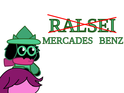 Ralsei is driving a mercades benz [UNFINISHED]