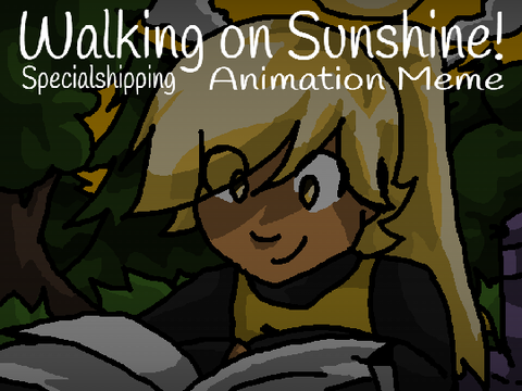 Walking on Sunshine - OG Animation Meme