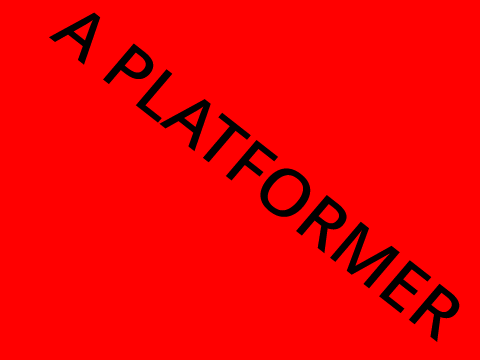 A PLATFORMER