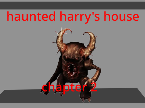 Haunted Harry House Chapter 2 (the basement)!