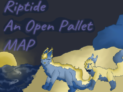 Riptide- An Open Pallet MAP