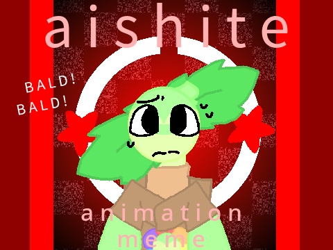aishite animation meme but something is wrong