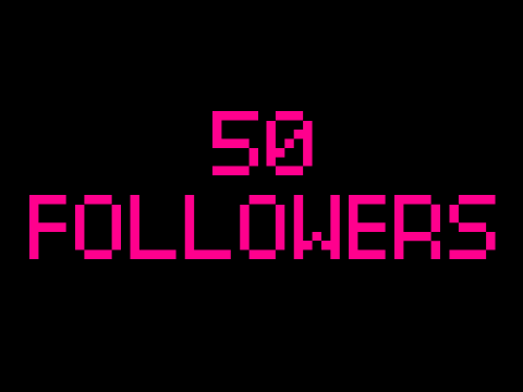 50 FOLLOWERS!!