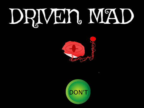 DRIVEN MAD