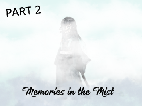 Memories in the Mist || A KNY Story || Part 2