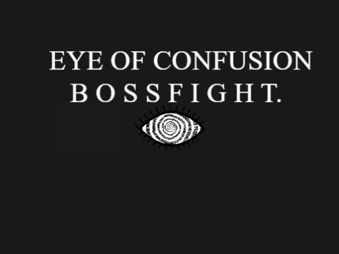 EYE OF CONFUSION BOSSFIGHT
