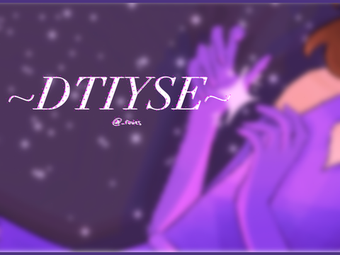 300+ DTIYSE ✨