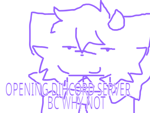 Opening dihcor server cuz of why no