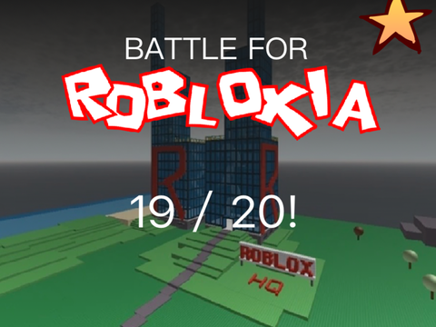 BATTLE FOR ROBLOXIA! (20 / 20!) closed!