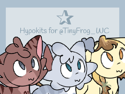 ✰ Hypokits for @TinyFrog_WC ✰
