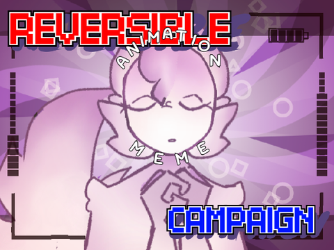 REVERSIBLE↓CAMPAIGN⁀જ➣AM // CCE