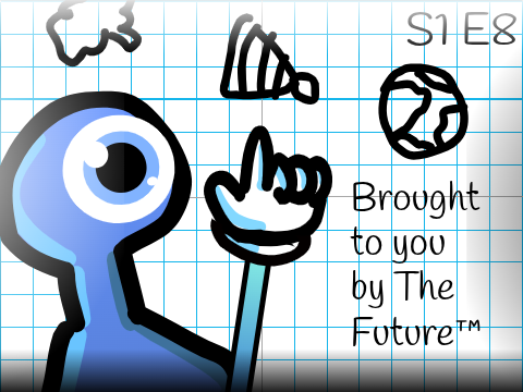 Scratch TV S1 E8 - Brought to you by The Future™