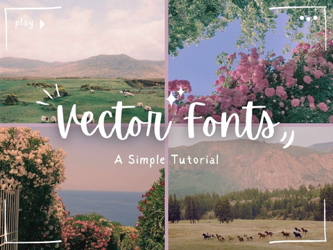 ˚ ༘ ೀ⋆｡˚┊vector fonts tutorial ·˚ ༘