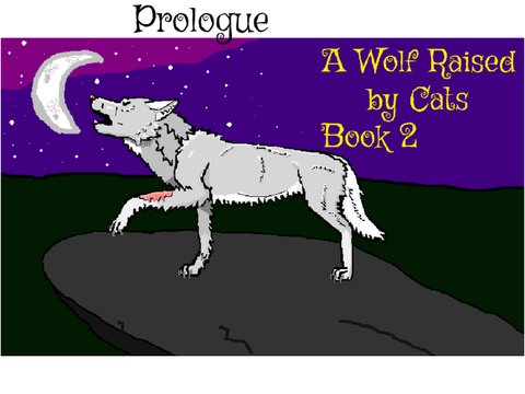 A wolf raised by cats book 2 prologue