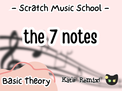 The 7 Notes ♫ SMS - Basic Theory || Kat's Remix!