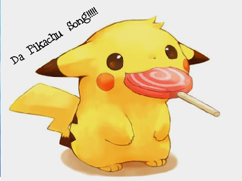 Da Pikachu Song!!!!!:3:D