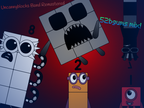 Uncannyblocks Band Remastered 52bgums mix