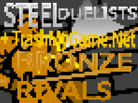 STEEL DUELISTS + TrashMyGame.Net: Bronze Rivals 4K!