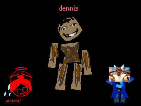 dennis...