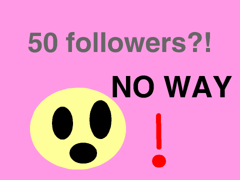 50 FOLLOWERS SPECIAL