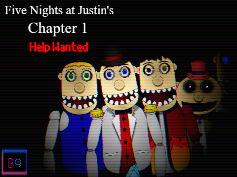 Five Nights at Justin's Chapter 1 "Help Wanted"