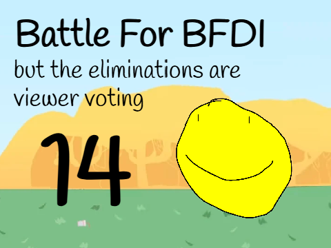 BFB but the eliminations are viewer voting 14
