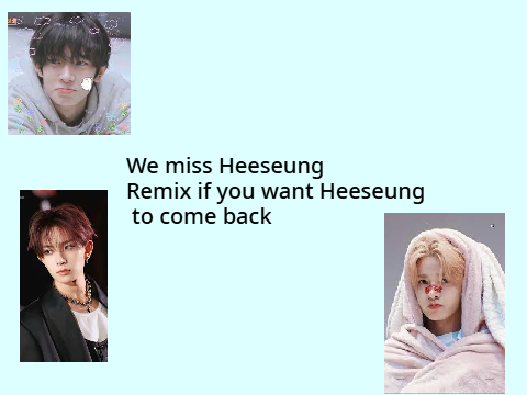 remix if you want heeseung to come back!!!! remix remix