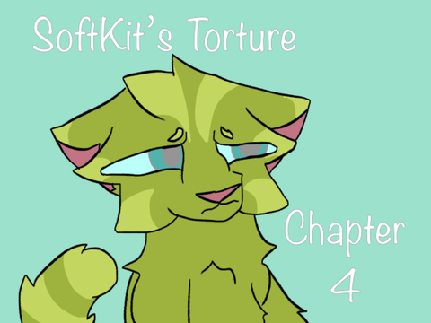 Softkit’s Torture Chapter 4