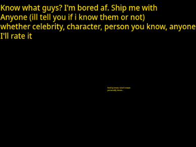 Ship me pls im bored