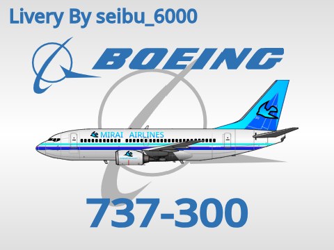 Boeing 737-300 MIRAI Airlines Livery