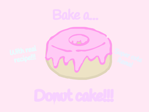 Bake a donut-cake + irl recipe!