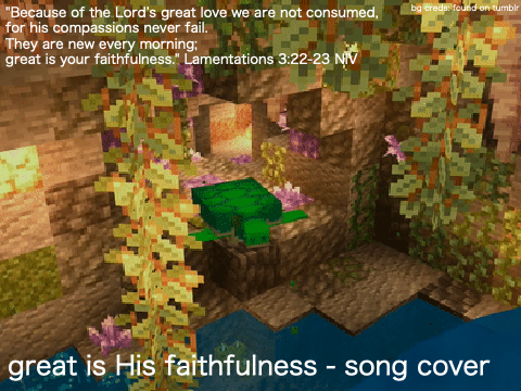 Great is His Faithfulness - solo song cover