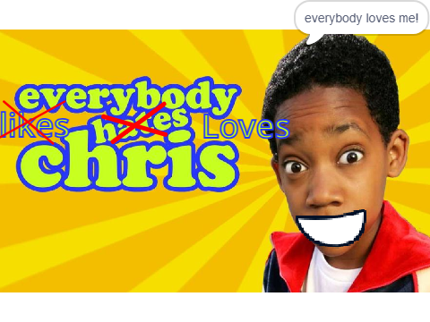 EVERYBODY LOVES CHRIS